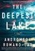 The Deepest Lake by Andromeda Romano-Lax