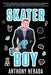 Skater Boy by Anthony Nerada