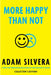More Happy Than Not Collector's Edition by Adam Silvera