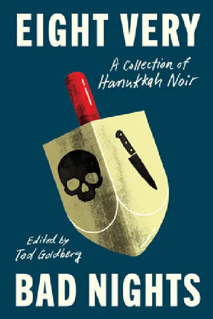 Eight Very Bad Nights: A Collection of Hanukkah Noir by Goldberg, Tod