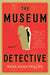 The Museum Detective by Maha Khan Phillips