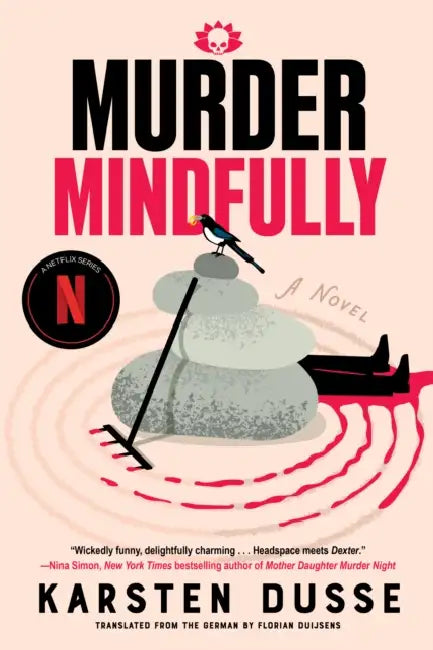 Murder Mindfully by Karsten Dusse, Florian Duijsens