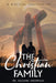 The Christian Family: A Biblical Perspective by Eugene Sherman