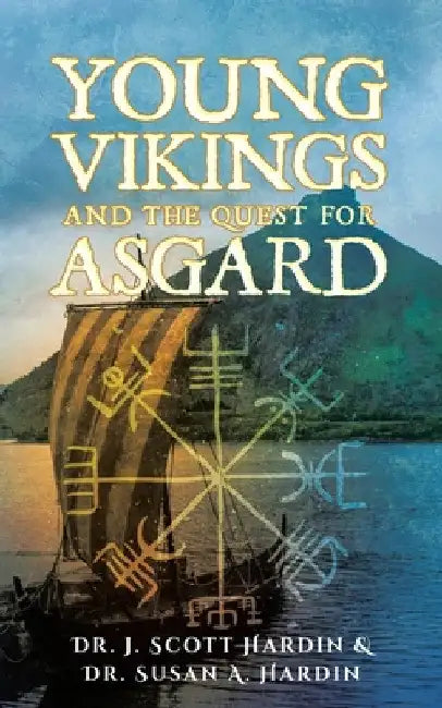 Young Vikings and the Quest for Asgard by J. Scott &. Susan a. Hardin