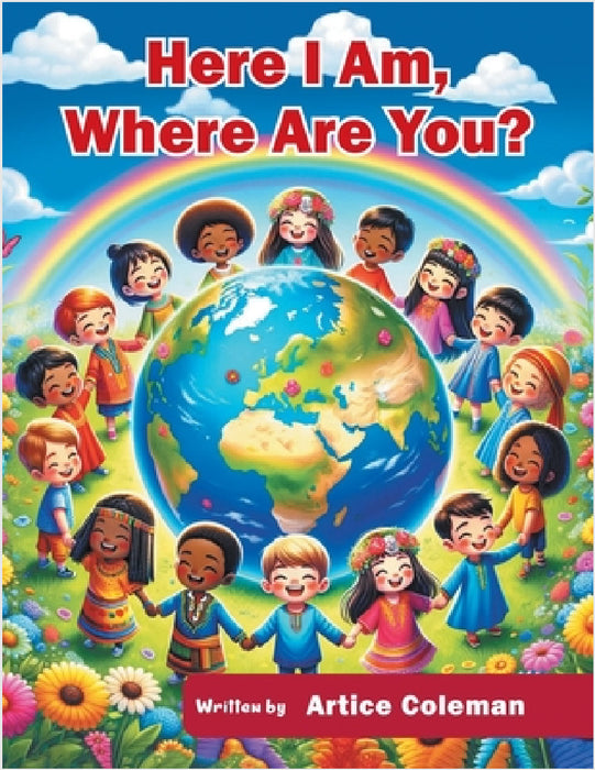 Here I Am, Where Are You by Artice Coleman