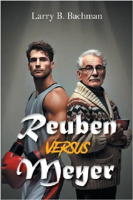 Reuben versus Meyer by Bachman, Larry B.