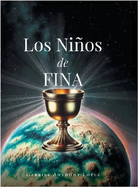 Los Niños de Fina by Lopez, Gabriel Anthony