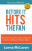 Before It Hits the Fan: Quick Communication Tips to Help You Resolve Conflict and Reduce Stress by Lorna McLaren