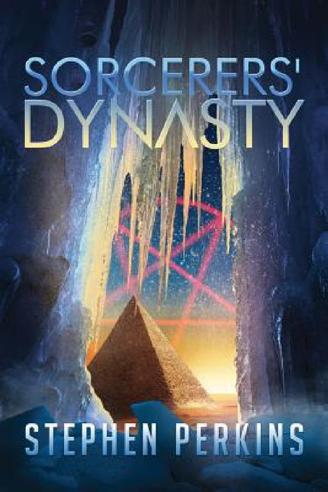 Sorcerers' Dynasty by Stephen Perkins