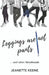 Leggings Are Not Pants: ...and Other Falsehoods by Jeanette Keene