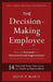 The Decision-Making Employee: How to Succeed in a Decentralized Organization by Devin P. Marty