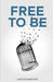Free to Be by Luke Schumacher