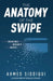 The Anatomy of the Swipe: Making Money Move by Ahmed Siddiqui