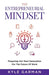 The Entrepreneurial Mindset: Preparing Our Next Generation For The Future Work by Kyle Garman