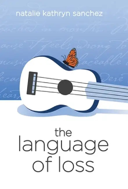 The Language of Loss by Natalie Sanchez