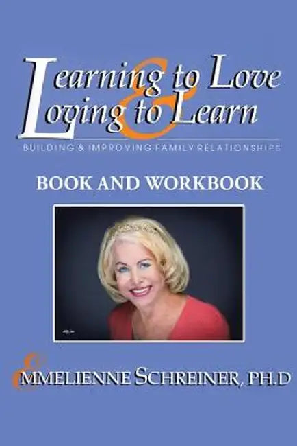 Learning to Love and Loving to Learn by Emmelienne Schreiner