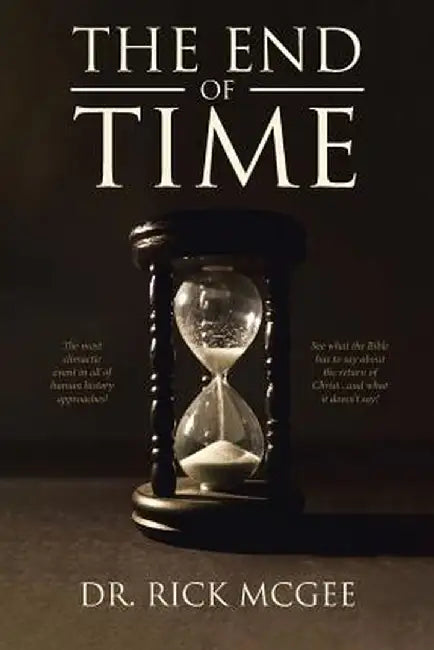 The End of Time by Dr Rick McGee