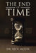 The End of Time by Dr Rick McGee