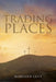Trading Places by Maryann Levy