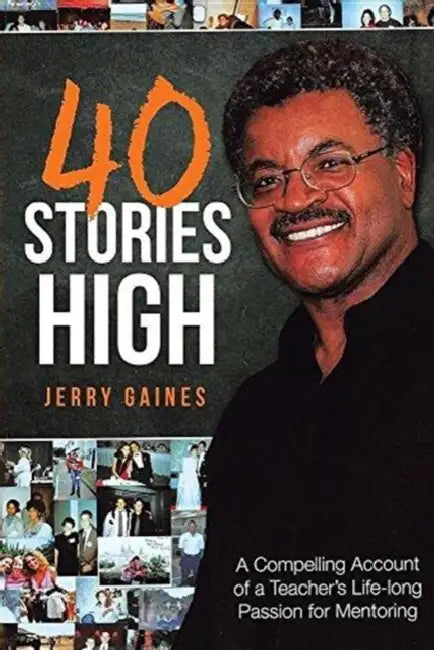 40 Stories High by Jerry Gaines