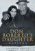 Don Roberto's Daughter: Natasha by Connor Royce