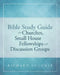 Bible Study Guide for Churches, Small House Fellowships, and Discussion Groups by Richard Sogunle