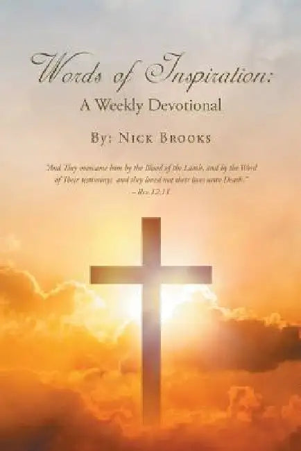 Words Of Inspiration: A Weekly Devotional by Nick Brooks