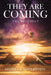 They Are Coming: The Prophecy by Stephen B. Satterwhite