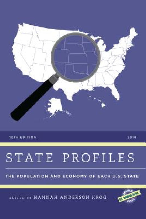 State Profiles 2018: The Population and Economy of Each U.S. State by Hannah Anderson Krog