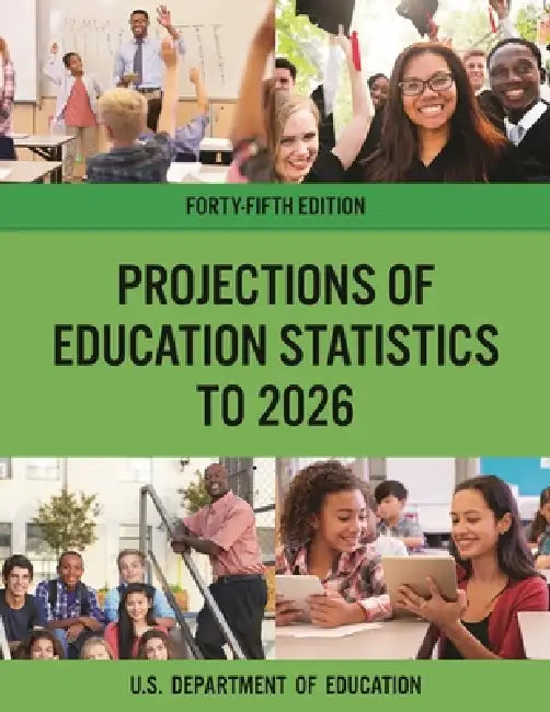 Projections of Education Statistics to 2026 by Education Department