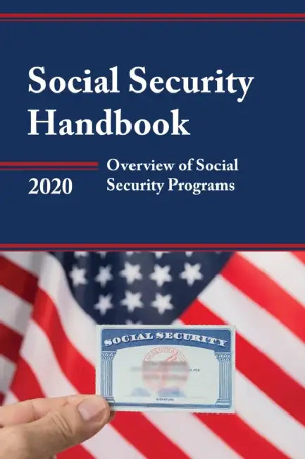 Social Security Handbook: Overview of Social Security Programs by Social Security Administration