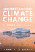 Understanding Climate Change: A Practical Guide by Frank R. Spellman