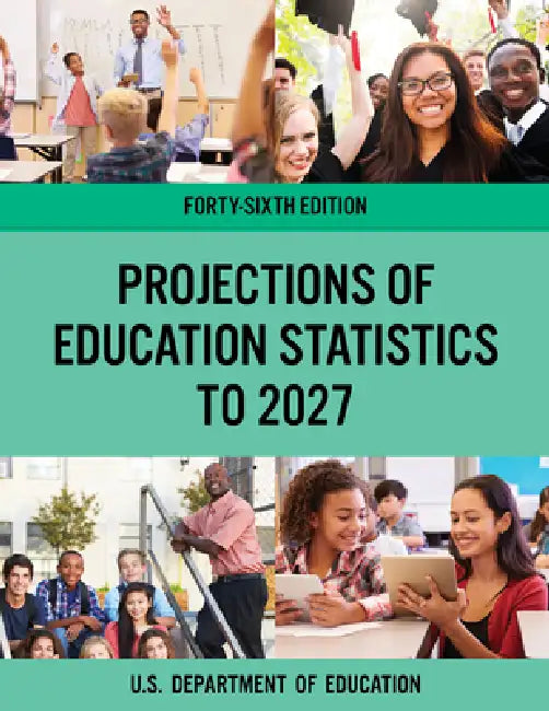 Projections of Education Statistics to 2027 by Education Department