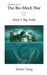 The Bio-Mech War, Book 7: Big Teeth by Xavier Therg