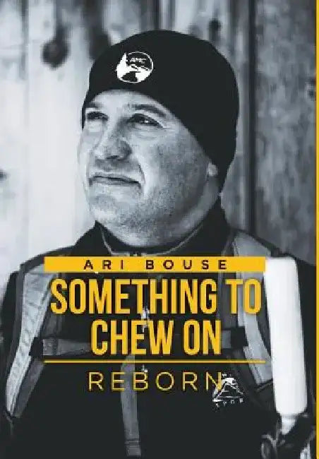 Something to Chew on: Reborn by Ari Bouse