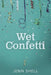 Wet Confetti by Jenn Shell