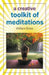 A Creative Toolkit of Meditations by William Blake