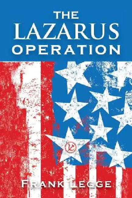 The Lazarus Operation by Frank Legge