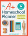 The A+ Homeschool Planner: Plan, Record, and Celebrate Each Child's Progress by Amy Sharony