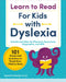 Learn to Read for Kids with Dyslexia: 101 Games and Activities to Teach Your Child to Read by Hannah, M. Ed Braun