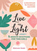 Live in Light: 5-Minute Devotions for Teen Girls by Melanie Redd