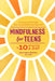 Mindfulness for Teens in 10 Minutes a Day: Exercises to Feel Calm, Stay Focused & Be Your Best Self by Jennie Marie, Ma Lmft Battistin