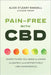 Pain-Free with CBD: Everything You Need to Know to Safely and Effectively Use Cannabidiol by Alice O'Leary-Randall