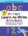 My First Learn to Write Workbook: Practice for Kids with Pen Control, Line Tracing, Letters, and More! by Crystal Radke