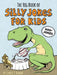 The Big Book of Silly Jokes for Kids: 800+ Jokes! by Carole Roman