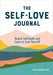 The Self Love Journal: Banish Self-Doubt and Learn to Love Yourself