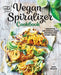 The Vegan Spiralizer Cookbook: Creative, Delicious, Easy Recipes for Every Meal by Barb Musick