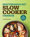 Mediterranean Diet Slow Cooker Cookbook: Mediterranean Diet Slow Cooker Cookbook by Shannon Epstein