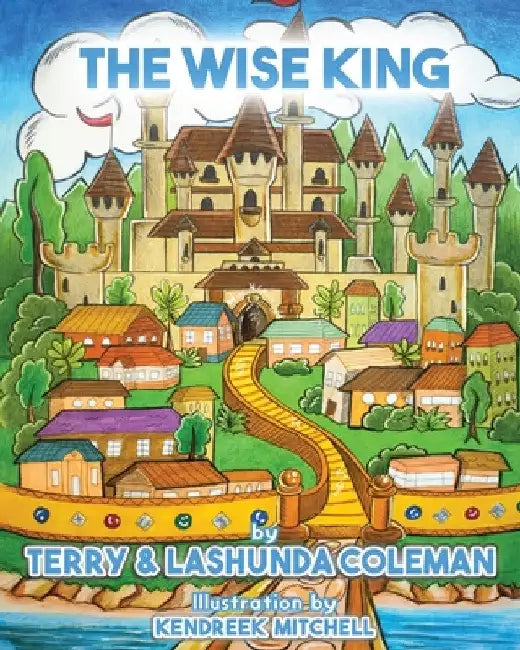 The Wise King by Lashunda Coleman