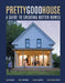 Pretty Good House by Michael Maines